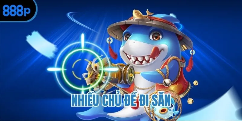 Bắn Cá 888P có nhiều hình thức khác nhau