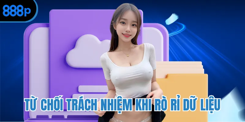 Từ chối trách nhiệm khi rò rỉ dữ liệu