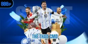 Thể thao CMD - Thiên đường giải trí đỉnh cao tại châu Á